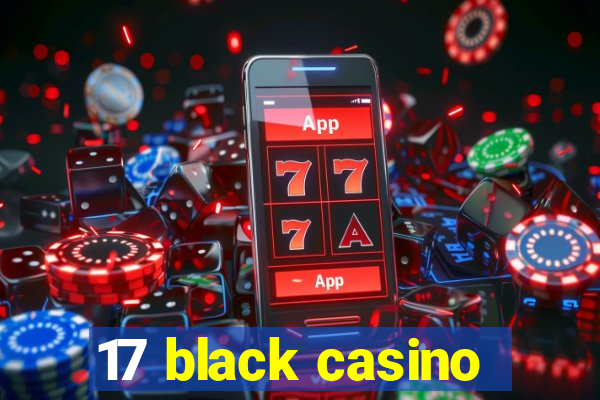 17 black casino