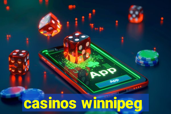 casinos winnipeg