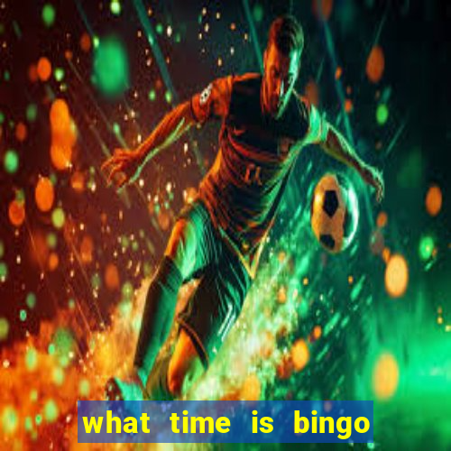 what time is bingo at foxwoods