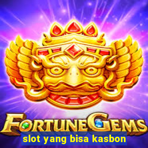 slot yang bisa kasbon