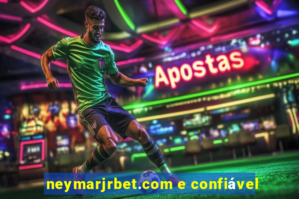 neymarjrbet.com e confiável