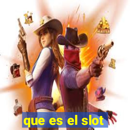 que es el slot