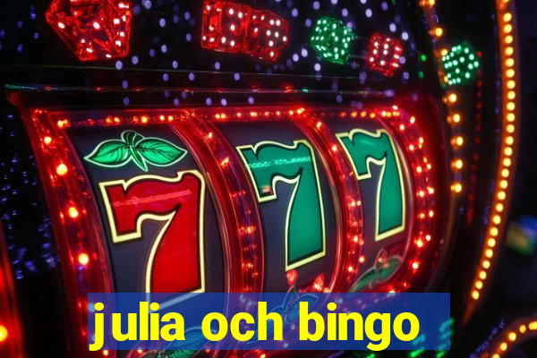 julia och bingo