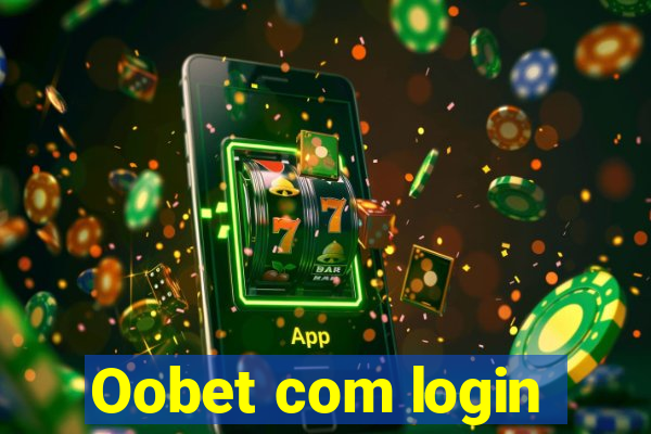 Oobet com login