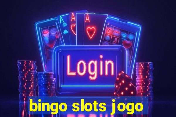 bingo slots jogo