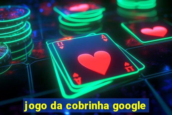 jogo da cobrinha google