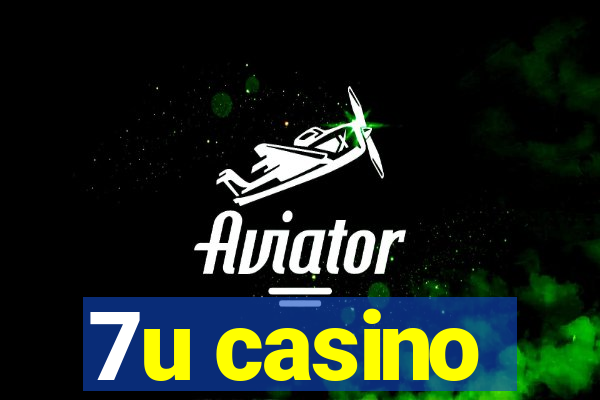 7u casino