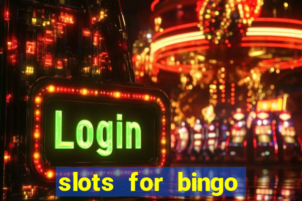 slots for bingo paga mesmo 2022