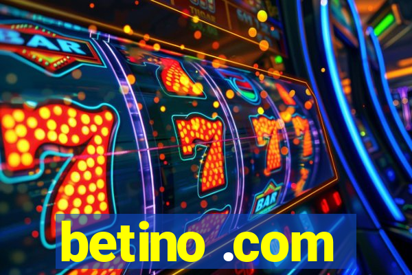 betino .com