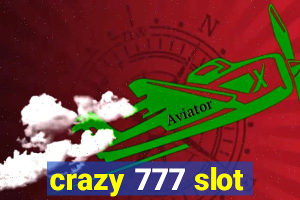 crazy 777 slot