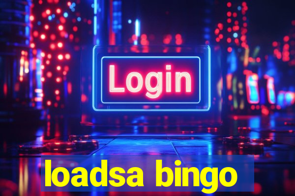 loadsa bingo