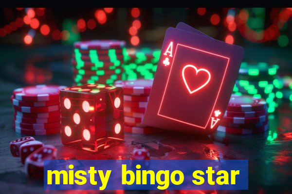 misty bingo star