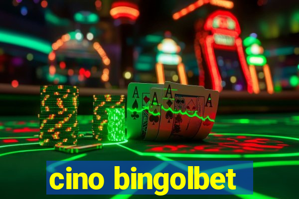 cino bingolbet