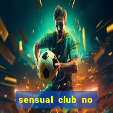 sensual club no esporte interativo