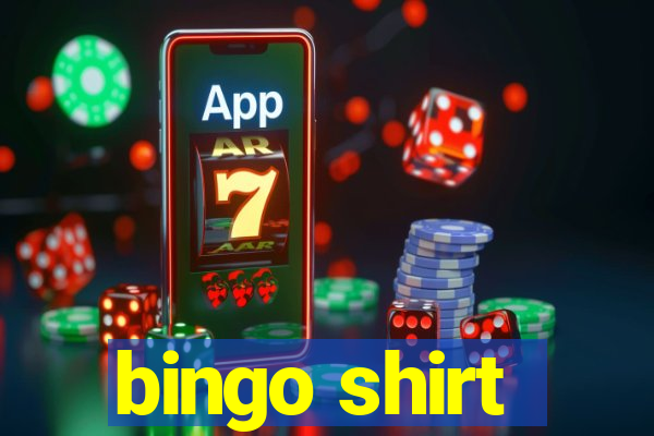 bingo shirt