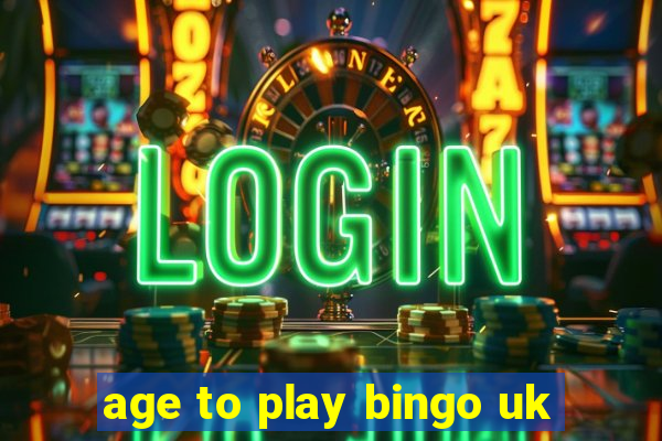 age to play bingo uk