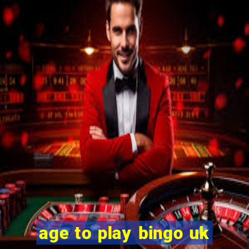 age to play bingo uk