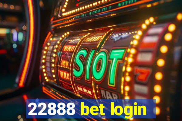 22888 bet login