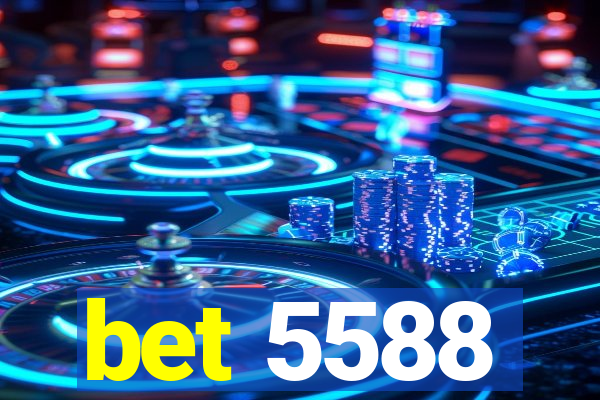 bet 5588