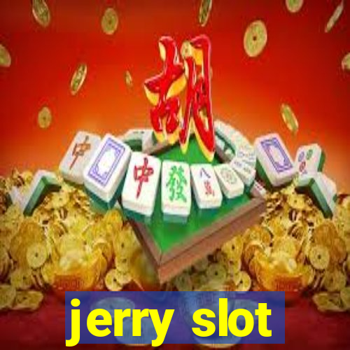 jerry slot