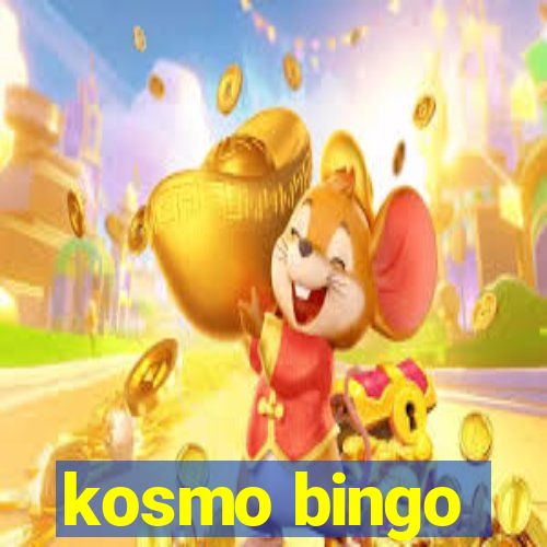 kosmo bingo