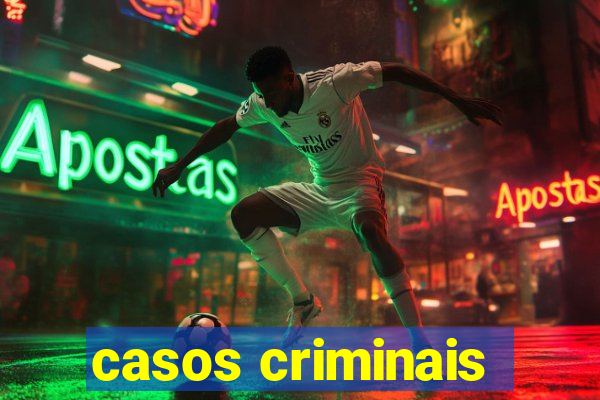 casos criminais