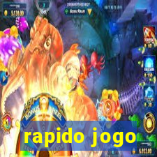 rapido jogo