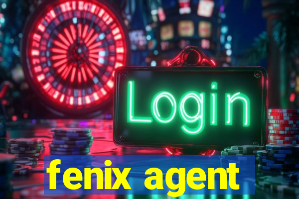 fenix agent