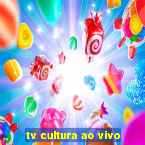 tv cultura ao vivo