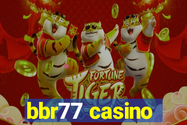 bbr77 casino