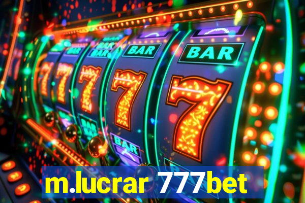 m.lucrar 777bet