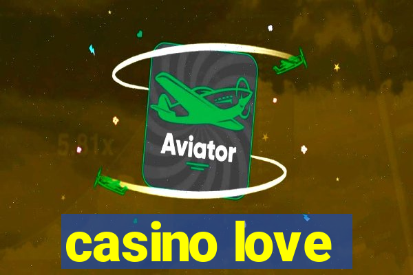 casino love