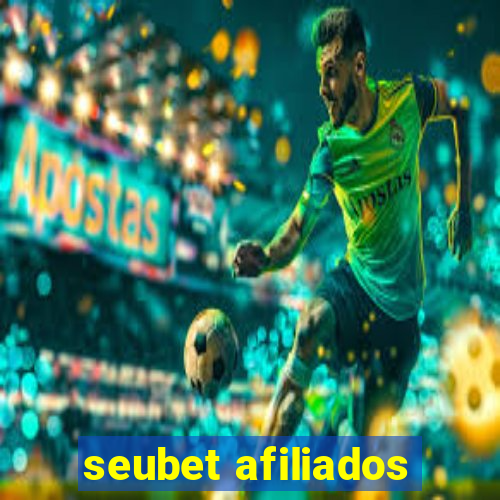 seubet afiliados