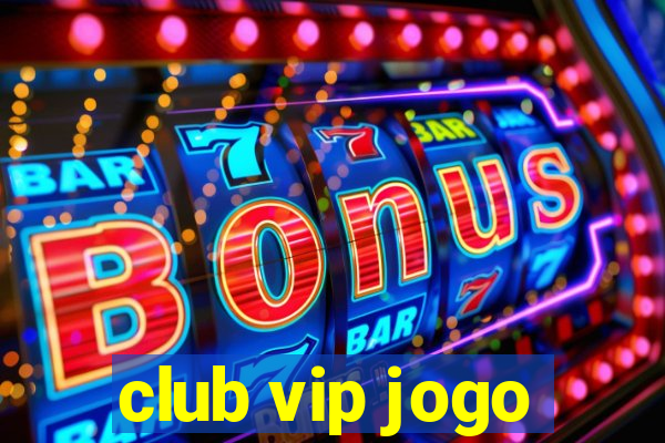 club vip jogo