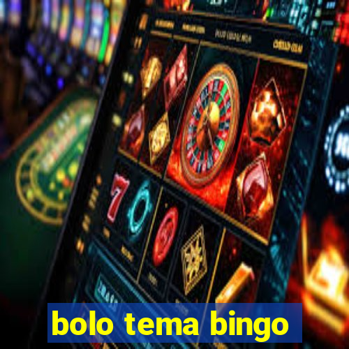 bolo tema bingo