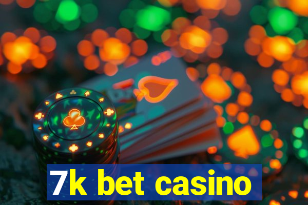 7k bet casino