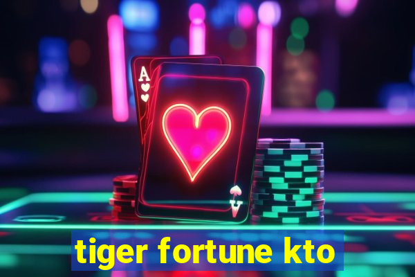 tiger fortune kto