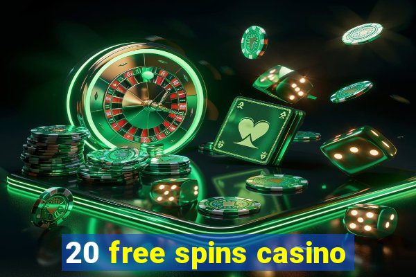 20 free spins casino