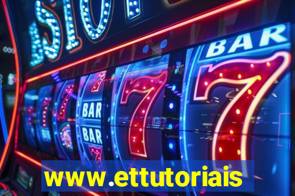 www.ettutoriais.com