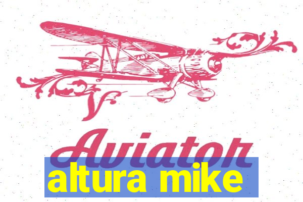 altura mike