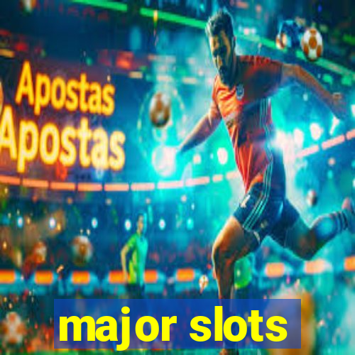 major slots