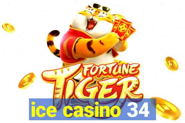 ice casino 34