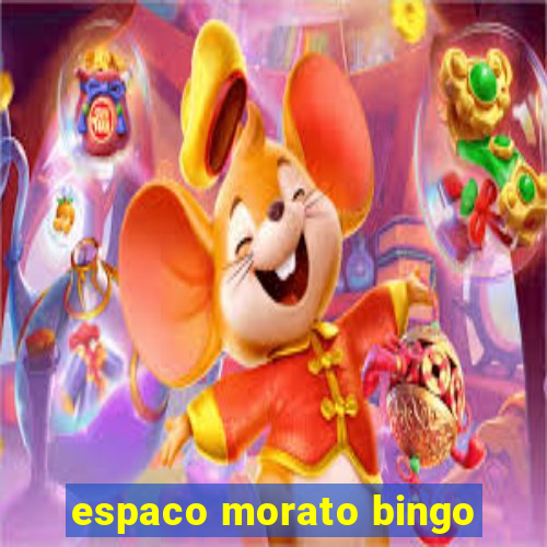 espaco morato bingo