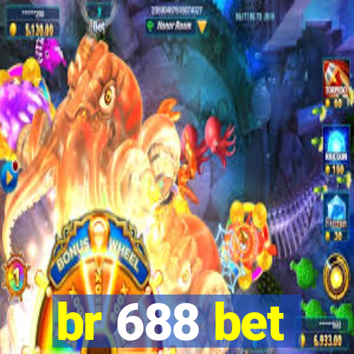 br 688 bet