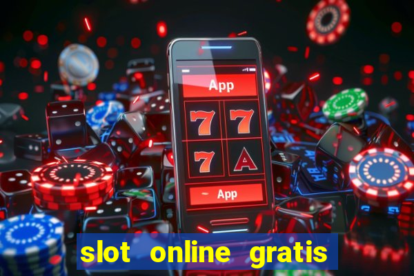 slot online gratis senza scaricare