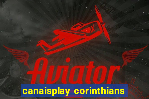 canaisplay corinthians