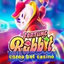 coroa bet casino