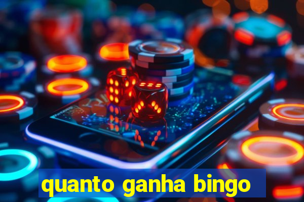 quanto ganha bingo