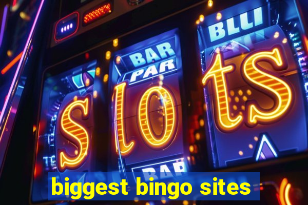 biggest bingo sites