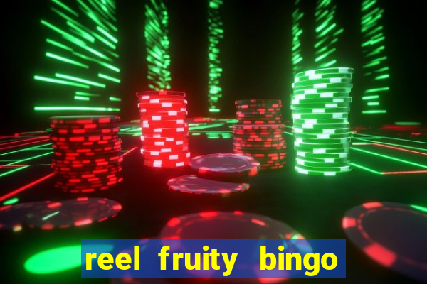 reel fruity bingo slot free play